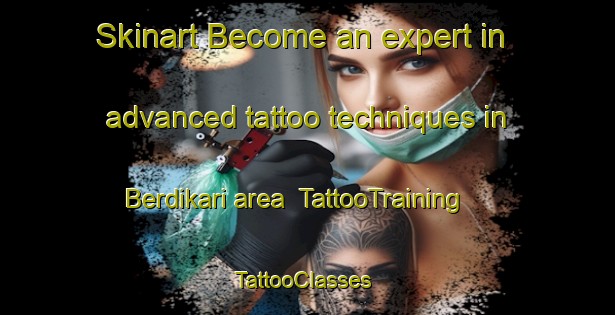 Skinart Become an expert in advanced tattoo techniques in Berdikari area | TattooTraining | TattooClasses | SkinartTraining-Indonesia