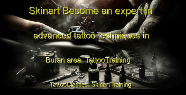 Skinart Become an expert in advanced tattoo techniques in Buran area | TattooTraining | TattooClasses | SkinartTraining-Indonesia