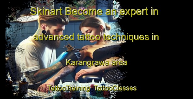 Skinart Become an expert in advanced tattoo techniques in Karangrawa area | TattooTraining | TattooClasses | SkinartTraining-Indonesia