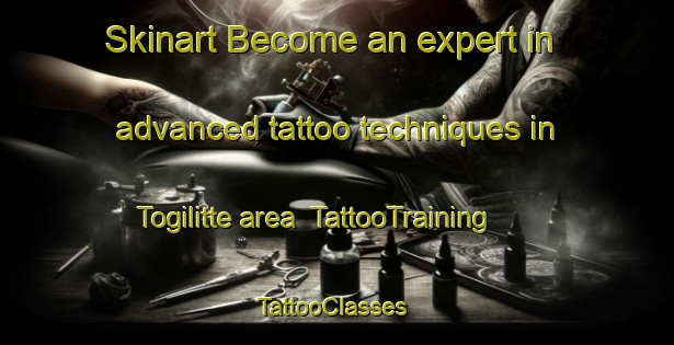 Skinart Become an expert in advanced tattoo techniques in Togilitte area | TattooTraining | TattooClasses | SkinartTraining-Indonesia