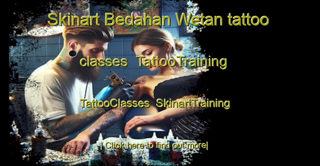 Skinart Bedahan Wetan tattoo classes | TattooTraining | TattooClasses | SkinartTraining-Indonesia