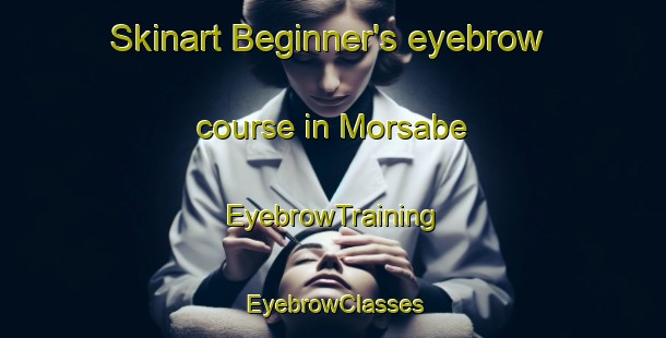 Skinart Beginner's eyebrow course in Morsabe | EyebrowTraining | EyebrowClasses | SkinartTraining-Indonesia