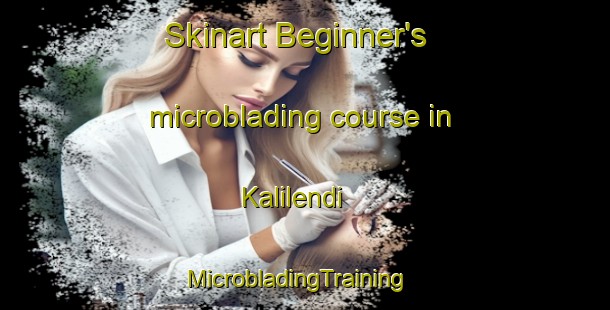 Skinart Beginner's microblading course in Kalilendi | MicrobladingTraining | MicrobladingClasses | SkinartTraining-Indonesia