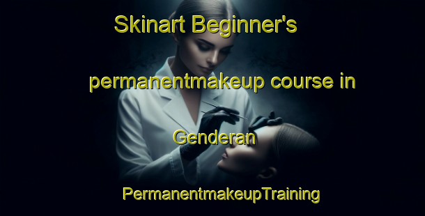 Skinart Beginner's permanentmakeup course in Genderan | #PermanentmakeupTraining #PermanentmakeupClasses #SkinartTraining-Indonesia