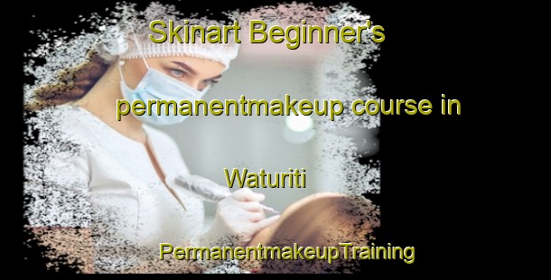 Skinart Beginner's permanentmakeup course in Waturiti | #PermanentmakeupTraining #PermanentmakeupClasses #SkinartTraining-Indonesia