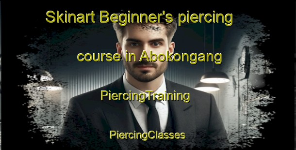 Skinart Beginner's piercing course in Abokongang | #PiercingTraining #PiercingClasses #SkinartTraining-Indonesia