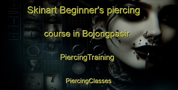 Skinart Beginner's piercing course in Bojongpasir | #PiercingTraining #PiercingClasses #SkinartTraining-Indonesia