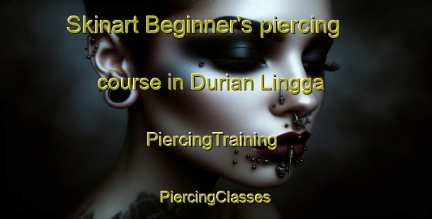 Skinart Beginner's piercing course in Durian Lingga | #PiercingTraining #PiercingClasses #SkinartTraining-Indonesia