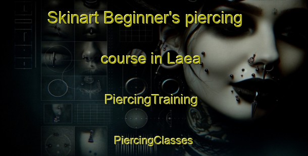 Skinart Beginner's piercing course in Laea | #PiercingTraining #PiercingClasses #SkinartTraining-Indonesia