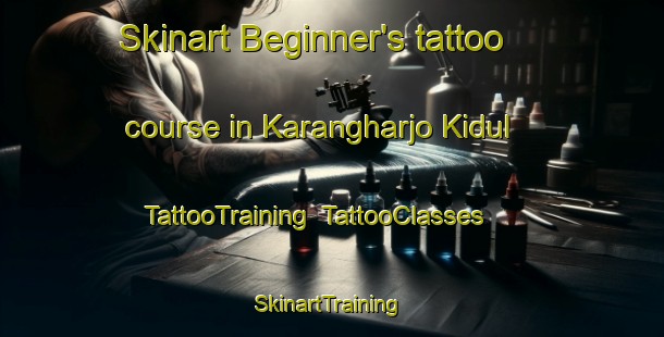 Skinart Beginner's tattoo course in Karangharjo Kidul | TattooTraining | TattooClasses | SkinartTraining-Indonesia