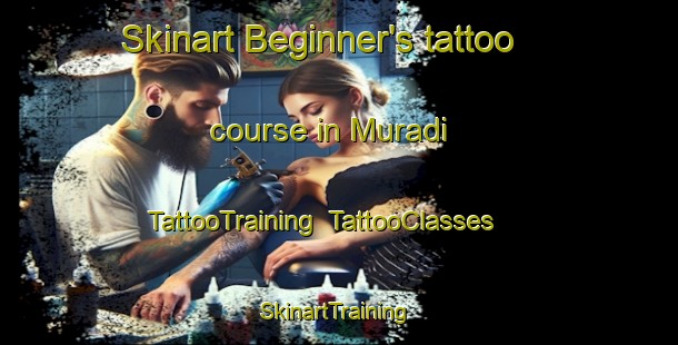 Skinart Beginner's tattoo course in Muradi | TattooTraining | TattooClasses | SkinartTraining-Indonesia