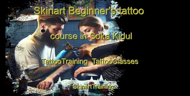 Skinart Beginner's tattoo course in Soka Kidul | TattooTraining | TattooClasses | SkinartTraining-Indonesia