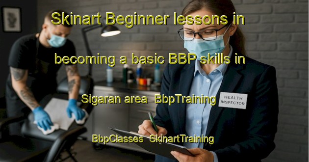 Skinart Beginner lessons in becoming a basic BBP skills in Sigaran area | BbpTraining | BbpClasses | SkinartTraining-Indonesia