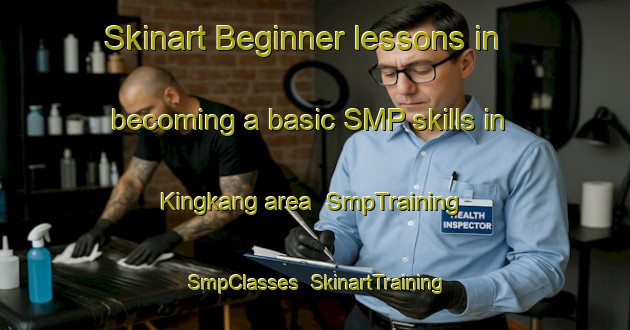 Skinart Beginner lessons in becoming a basic SMP skills in Kingkang area | SmpTraining | SmpClasses | SkinartTraining-Indonesia