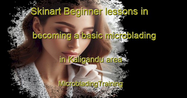 Skinart Beginner lessons in becoming a basic microblading in Kaligandu area | MicrobladingTraining | MicrobladingClasses | SkinartTraining-Indonesia