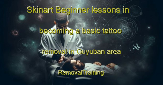 Skinart Beginner lessons in becoming a basic tattoo removal in Guyuban area | RemovalTraining | RemovalClasses | SkinartTraining-Indonesia
