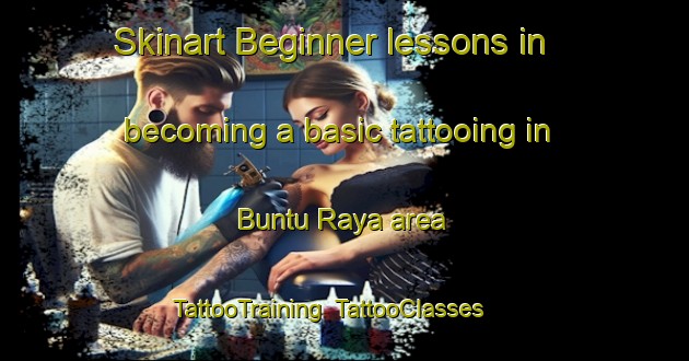 Skinart Beginner lessons in becoming a basic tattooing in Buntu Raya area | TattooTraining | TattooClasses | SkinartTraining-Indonesia
