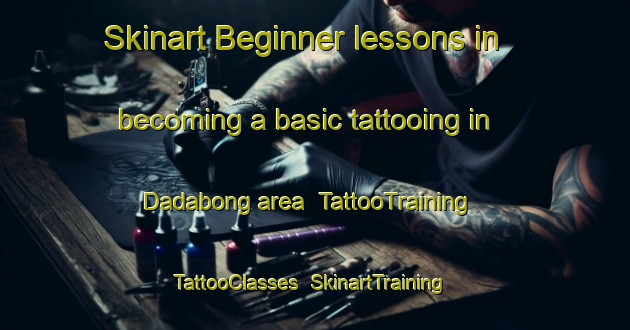 Skinart Beginner lessons in becoming a basic tattooing in Dadabong area | TattooTraining | TattooClasses | SkinartTraining-Indonesia