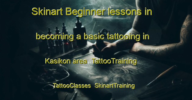 Skinart Beginner lessons in becoming a basic tattooing in Kasikon area | TattooTraining | TattooClasses | SkinartTraining-Indonesia