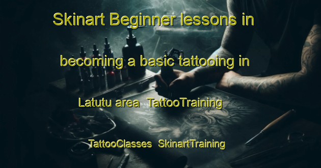 Skinart Beginner lessons in becoming a basic tattooing in Latutu area | TattooTraining | TattooClasses | SkinartTraining-Indonesia