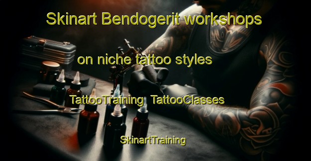 Skinart Bendogerit workshops on niche tattoo styles | TattooTraining | TattooClasses | SkinartTraining-Indonesia