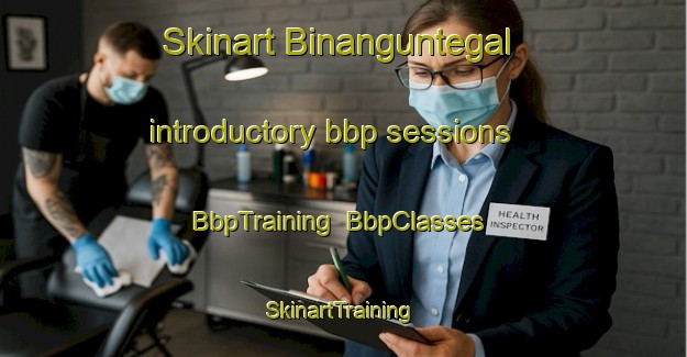 Skinart Binanguntegal introductory bbp sessions | BbpTraining | BbpClasses | SkinartTraining-Indonesia