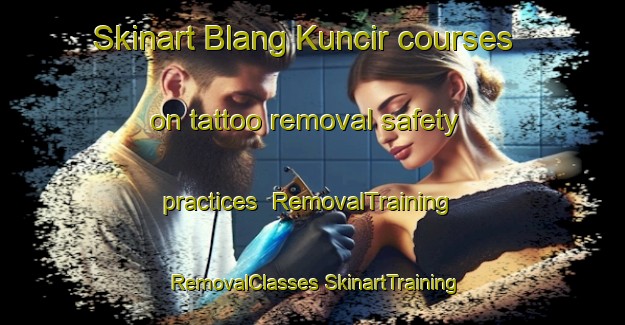 Skinart Blang Kuncir courses on tattoo removal safety practices | #RemovalTraining #RemovalClasses #SkinartTraining-Indonesia