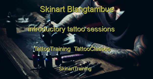 Skinart Blangtambue introductory tattoo sessions | TattooTraining | TattooClasses | SkinartTraining-Indonesia