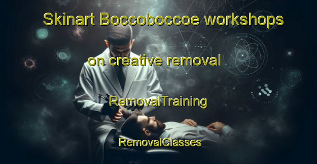 Skinart Boccoboccoe workshops on creative removal | RemovalTraining | RemovalClasses | SkinartTraining-Indonesia