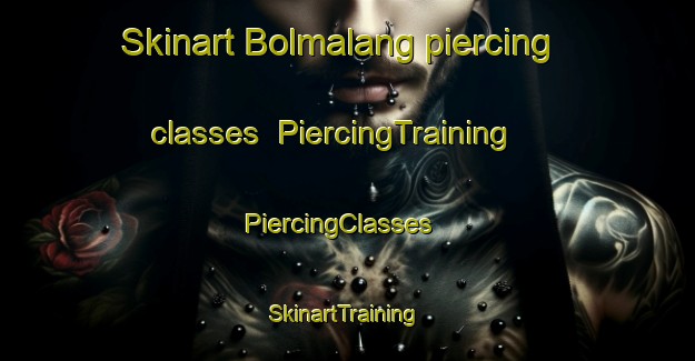 Skinart Bolmalang piercing classes | PiercingTraining | PiercingClasses | SkinartTraining-Indonesia