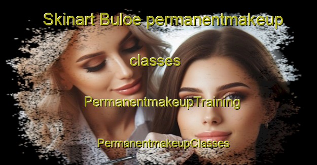 Skinart Buloe permanentmakeup classes | PermanentmakeupTraining | PermanentmakeupClasses | SkinartTraining-Indonesia