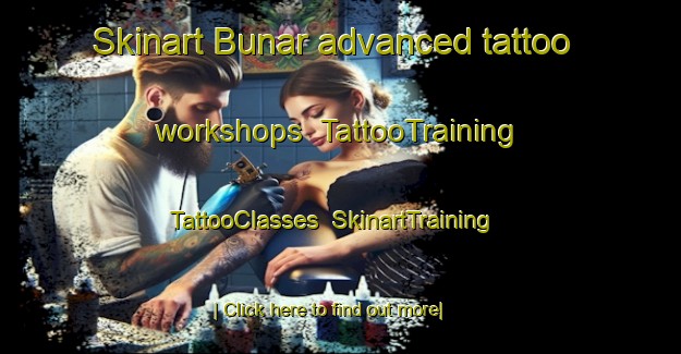Skinart Bunar advanced tattoo workshops | TattooTraining | TattooClasses | SkinartTraining-Indonesia
