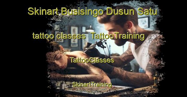 Skinart Busisingo Dusun Satu tattoo classes | TattooTraining | TattooClasses | SkinartTraining-Indonesia