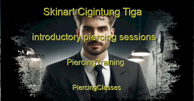 Skinart Cigintung Tiga introductory piercing sessions | #PiercingTraining #PiercingClasses #SkinartTraining-Indonesia