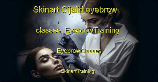 Skinart Cijalid eyebrow classes | EyebrowTraining | EyebrowClasses | SkinartTraining-Indonesia