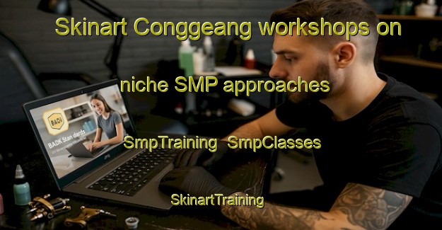 Skinart Conggeang workshops on niche SMP approaches | SmpTraining | SmpClasses | SkinartTraining-Indonesia