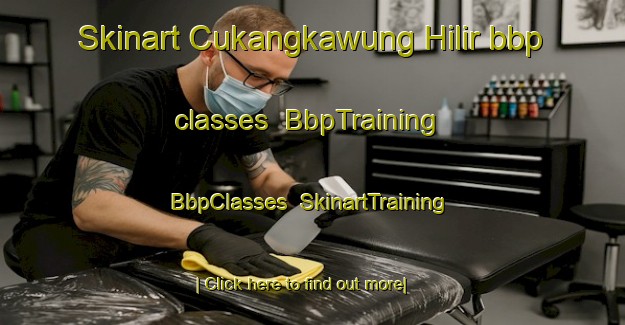 Skinart Cukangkawung Hilir bbp classes | BbpTraining | BbpClasses | SkinartTraining-Indonesia
