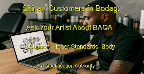 Skinart Customers in Bodag: Ask Your Artist About BAQA - Support Higher Standards | Body Art Qualification Authority | BAQA-Indonesia