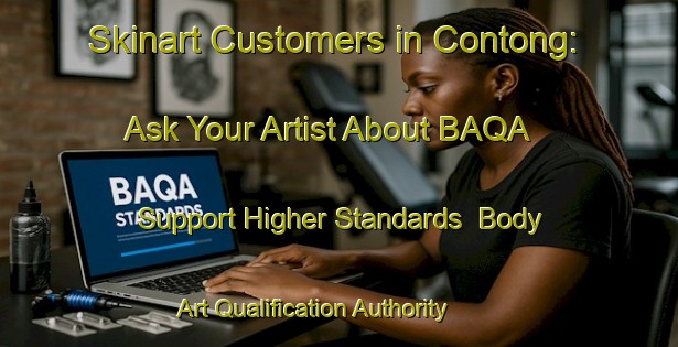 Skinart Customers in Contong: Ask Your Artist About BAQA - Support Higher Standards | Body Art Qualification Authority | BAQA-Indonesia