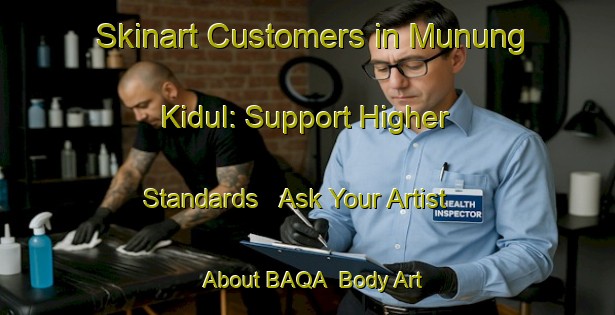 Skinart Customers in Munung Kidul: Support Higher Standards - Ask Your Artist About BAQA | Body Art Qualification Authority | BAQA-Indonesia