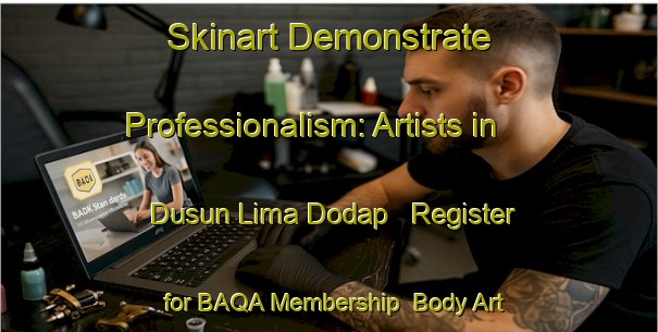 Skinart Demonstrate Professionalism: Artists in Dusun Lima Dodap - Register for BAQA Membership | Body Art Qualification Authority | BAQA-Indonesia