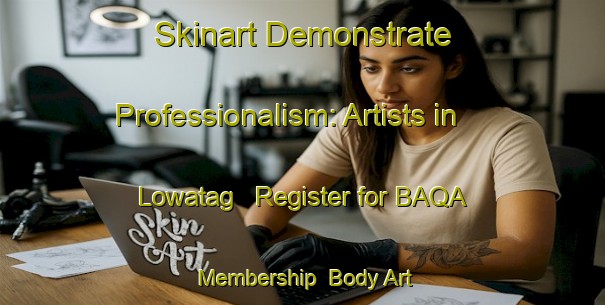 Skinart Demonstrate Professionalism: Artists in Lowatag - Register for BAQA Membership | Body Art Qualification Authority | BAQA-Indonesia