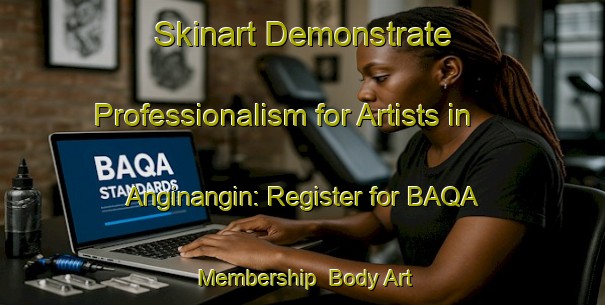 Skinart Demonstrate Professionalism for Artists in Anginangin: Register for BAQA Membership | Body Art Qualification Authority | BAQA-Indonesia