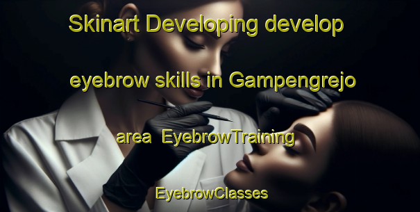 Skinart Developing develop eyebrow skills in Gampengrejo area | EyebrowTraining | EyebrowClasses | SkinartTraining-Indonesia