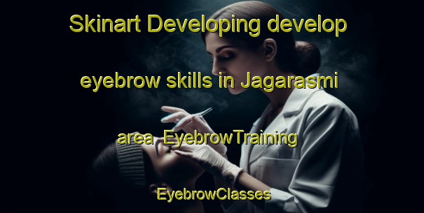 Skinart Developing develop eyebrow skills in Jagarasmi area | EyebrowTraining | EyebrowClasses | SkinartTraining-Indonesia