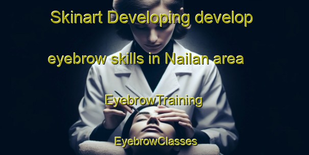 Skinart Developing develop eyebrow skills in Nailan area | EyebrowTraining | EyebrowClasses | SkinartTraining-Indonesia