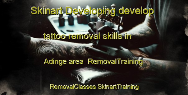 Skinart Developing develop tattoo removal skills in Adinge area | #RemovalTraining #RemovalClasses #SkinartTraining-Indonesia