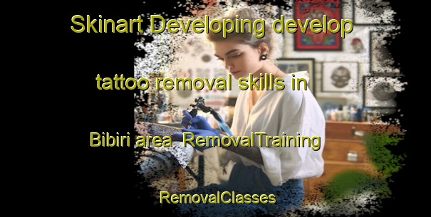 Skinart Developing develop tattoo removal skills in Bibiri area | RemovalTraining | RemovalClasses | SkinartTraining-Indonesia