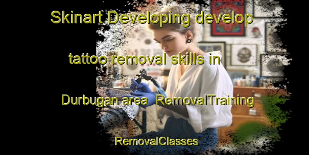 Skinart Developing develop tattoo removal skills in Durbugan area | RemovalTraining | RemovalClasses | SkinartTraining-Indonesia