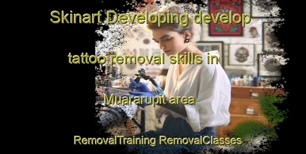 Skinart Developing develop tattoo removal skills in Muararupit area | #RemovalTraining #RemovalClasses #SkinartTraining-Indonesia